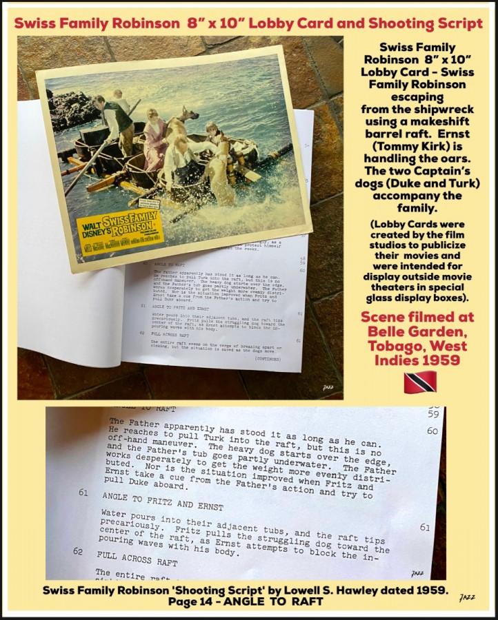 Swiss Family Robinson  8” x 10” Lobby Card and Shooting Script.  This scene with the  family escaping from the shipwreck in a makeshift tub raft was filmed at Belle Garden, Tobago, West Indies 1959.